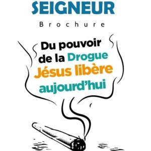 Du pouvoir de la drogue, Jésus te libère aujourd’hui